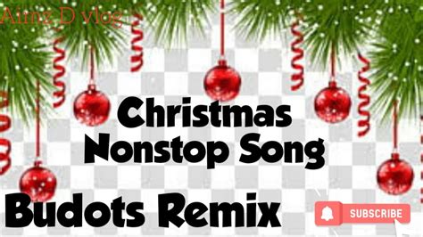 Budots Remix Nonstop Christmas Songs Medley No Copyright Livestream