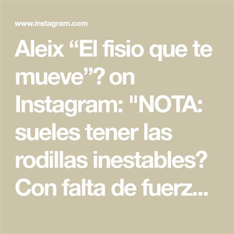 Aleix El Fisio Que Te Mueve On Instagram Nota Sueles Tener Las