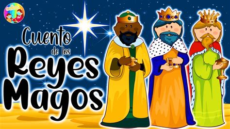 Los Reyes Magos Cuento Youtube