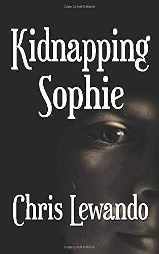 Kidnapping Sophie What People Think They Know Is Not Always The Truth