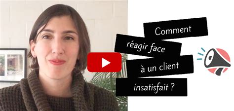 Comment R Agir Face Un Client Insatisfait Let S Rock Business