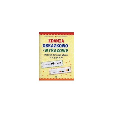 Zdania Obrazkowo Wyrazowe Materia Do Terapii G Osek K Ki G Gi H