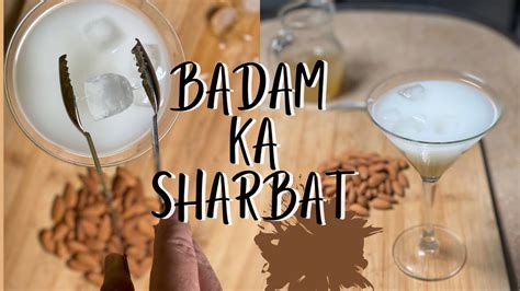 Badam Ka Sharbat Banane Ka Tarika Refreshing Summer Drink Recipe By