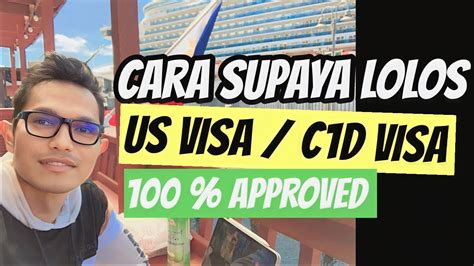 Tips Dan Trick Supaya Lolos Visa Us Atau C D Youtube