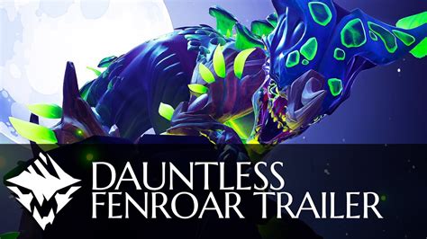 Dauntless Fenroar Trailer YouTube