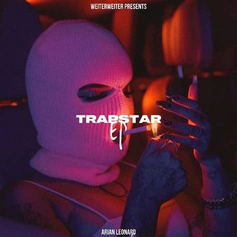 Stream Arian Leonard Listen To Trapstar EP Playlist Online For Free