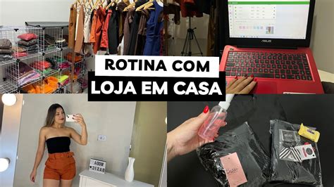 ROTINA A MINHA LOJA EM CASA Mostrei Toda A Rotina Minha Loja