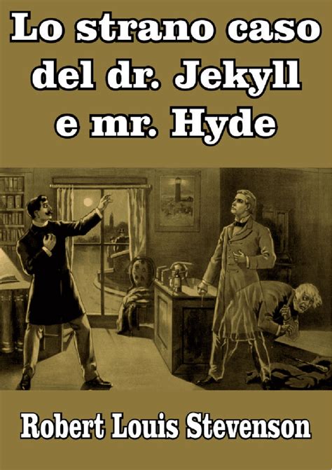 Lo Strano Caso Del Dr Jekyll E Mr Hyde E Altri Racconti Dellorrore Ediz Integrale 7
