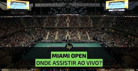 Miami Open ATP 2024 Saiba Onde Assistir Ao Vivo Online