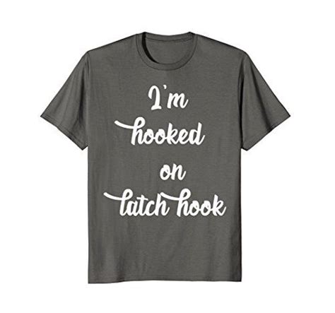 Mens Im Hooked On Latch Hook T Shirt 2xl Asphalt Latch H