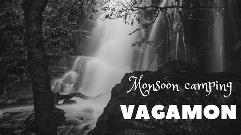 Just For One Person Vagamon Monsoon Camping In Kerala