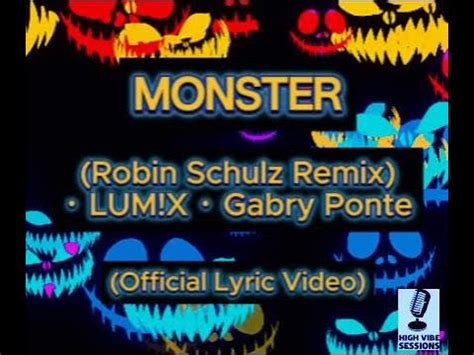 Monster Robin Schulz Remix Lum X Gabry Ponte Official Lyric