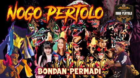 Live Malam Ini BONDAN PERMADI Ft NOGO PERTOLO PP BHAKTI PERSADA Desa