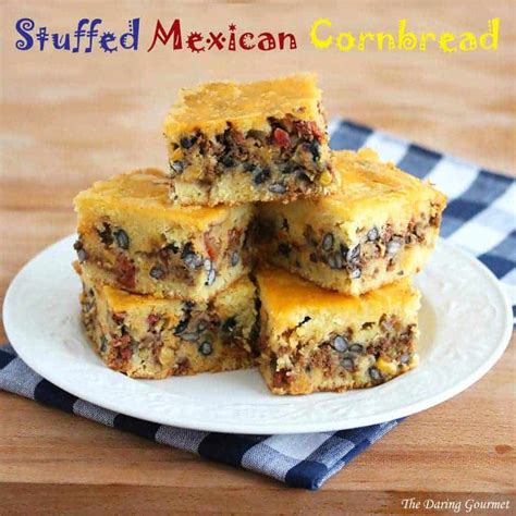 Stuffed Mexican Cornbread The Daring Gourmet