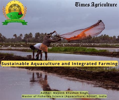 Sustainable Aquaculture And Integrated Farming Times Agriculture