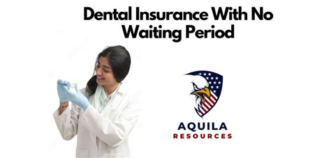 Best Dental Insurance With No Waiting Period Of Aquilaresources