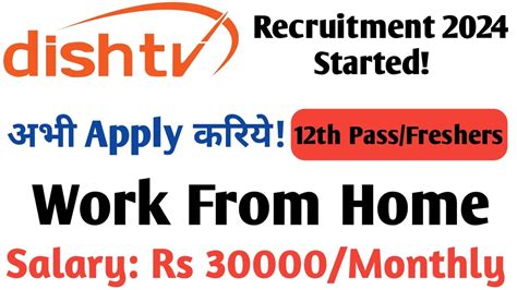 Dishtv Work From Home Recruitment Th Passed For Freshers