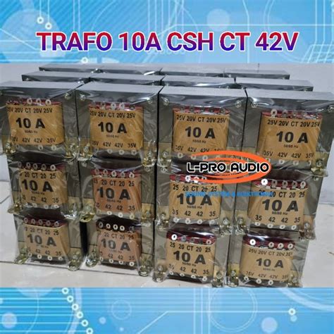 Jual Trafo 10A Ct42 Csh Original Tembaga Power Amplifier Shopee Indonesia