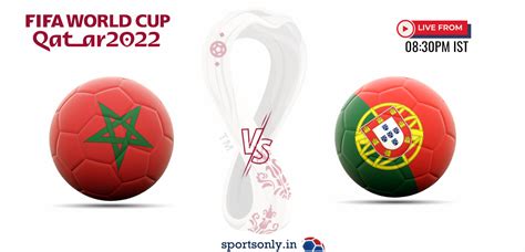 Fifa World Cup Quarter Finals Morocco Vs Portugal Preview Line Up