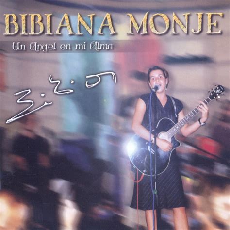 Un Angel En Mi Alma Album De Bibiana Monje Spotify