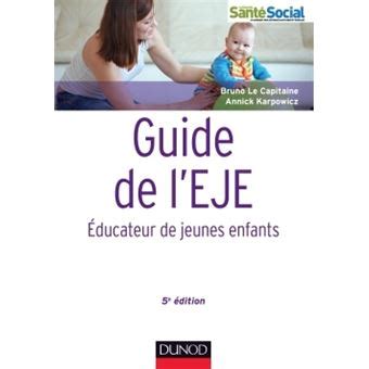 Guide de l EJE 5e édition Educateur de jeunes enfants Statuts et