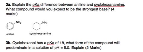 Solved 3a Explain The Pka Difference Between Aniline And