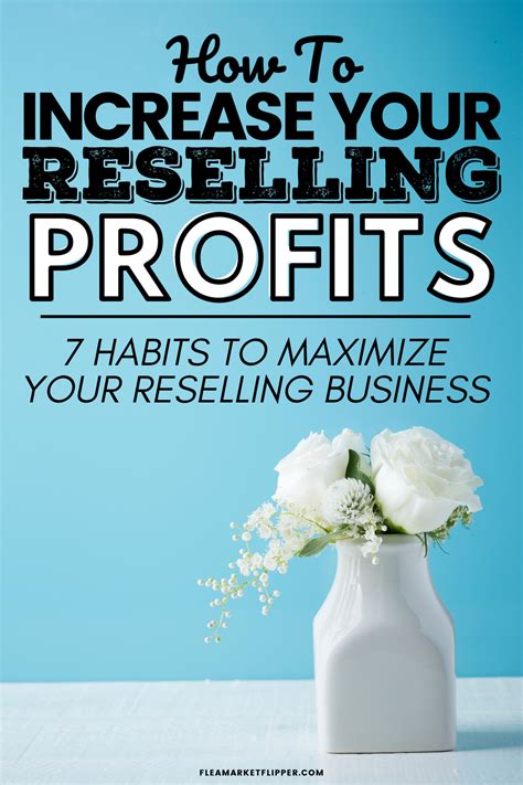 Increase Your Reselling Profits 7 Habits For 2020 That Will Help You