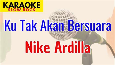 Ku Tak Akan Bersuara Nike Ardilla Karaoke Youtube