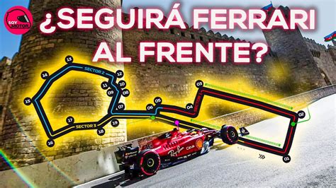 Gu A Completa Qu Esperar Del Gp De Azerbaiy N F Soymotor