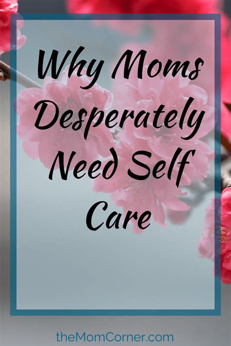 Moms Desperately Need Self Care And Yet They So Rarely Practice It