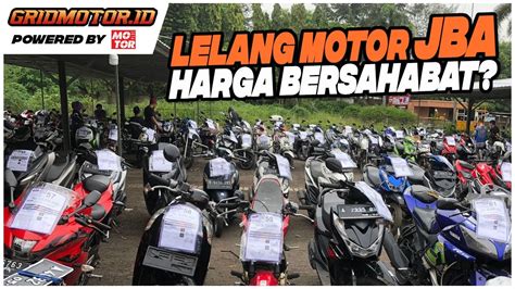 Lelang Motor Jba Di Meruya Harga Bersahabat Youtube