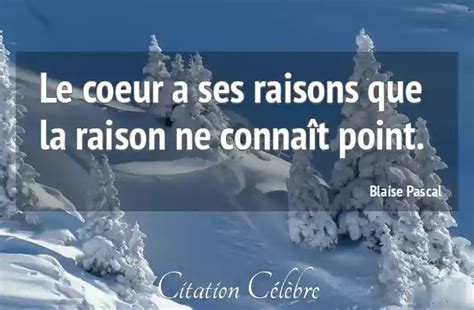 Citation Blaise Pascal Coeur Le Coeur A Ses Raisons Que La Raison Ne