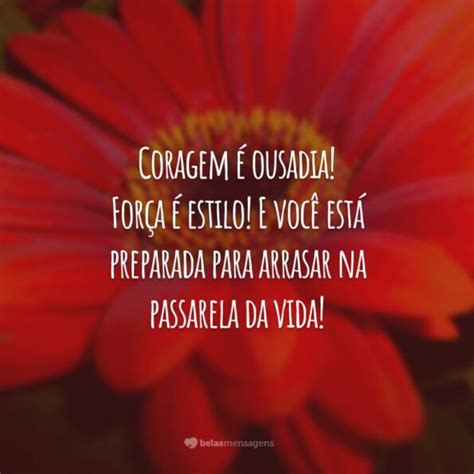 Frases De For A E Coragem Para Quem Deseja Ser Um Vencedor