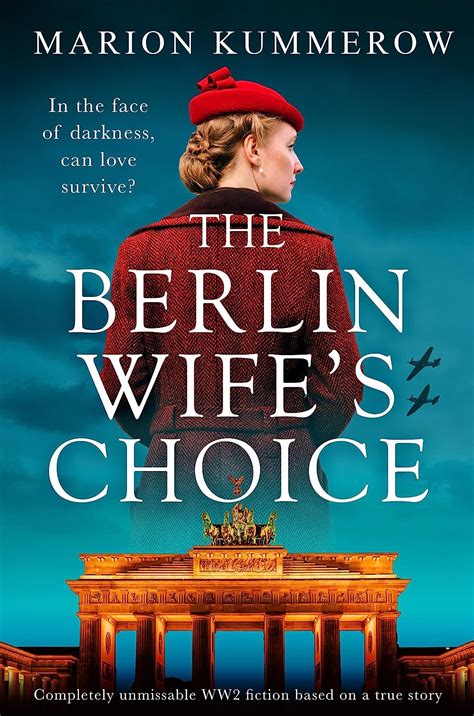 The Berlin Wife's Choice: Completely unmissable WW2 historical fiction ... 