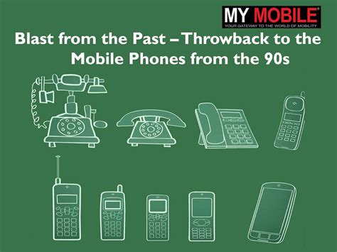 Mobile Phones from the 90s - Throwback Blast from the Past