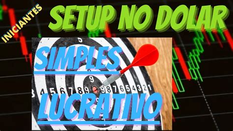 Setup No Dolar Simples E Lucrativo Para Iniciantes Indicador Na