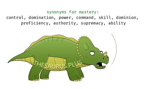 More 740 Mastery Synonyms. Similar words for Mastery.
