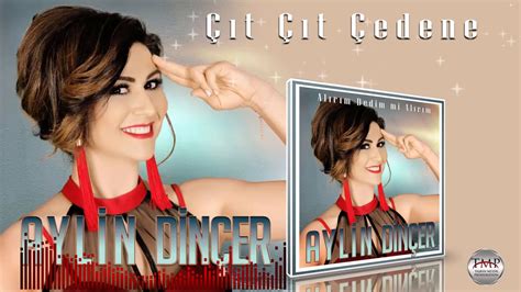 Aylin Dinçer Çıt Çıt Çedene 2020 YouTube Music