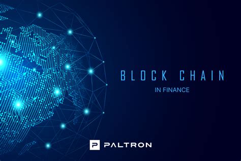 The Role Of Blockchain In Finance Paltron