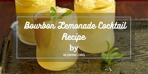 Refreshing Bourbon Lemonade Cocktail - The Perfect Summer Drink ...