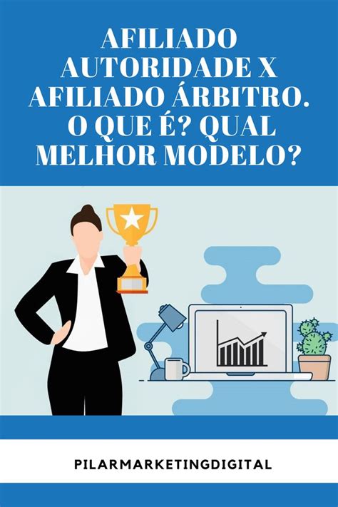 Clique No Pin Para Descobrir O Que O Afiliado Autoridade E Afiliado