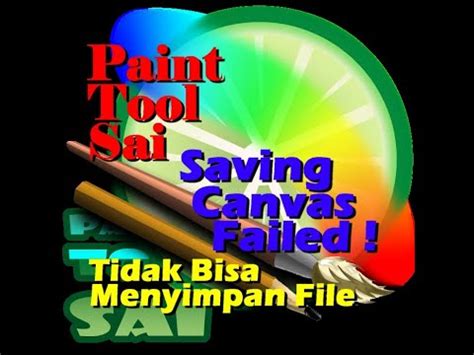 Paint Tool Sai Saving Canvas Failed Tidak Bisa Menyimpan File Youtube