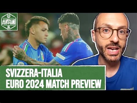 Svizzera Italia Euro Match Preview Tattica E Statistiche