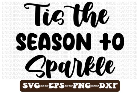 Tis The Season To Sparkle Svg Design Graphic By Uniquesvgstore