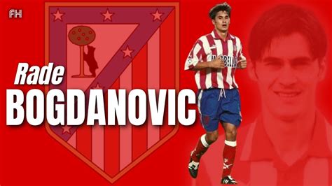 Rade Bogdanovic All Goals Atletico Madrid Youtube