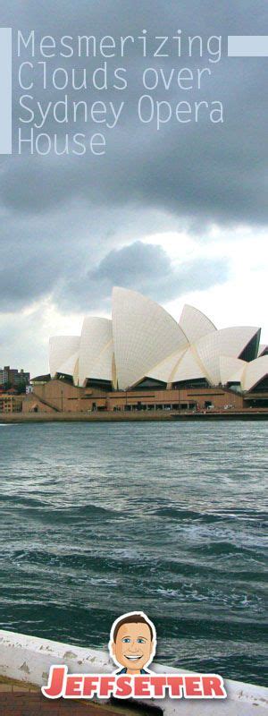 Mesmerizing Clouds Over Sydney Opera House Travel Around The World