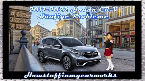 Honda Cr V Bis H Ufige Probleme M Ngel R Ckrufe Und