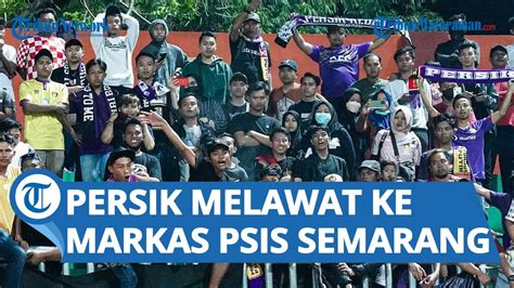 Melawat Ke Markas PSIS Persik Kediri Boyong 23 Pemain Termasuk Arthur