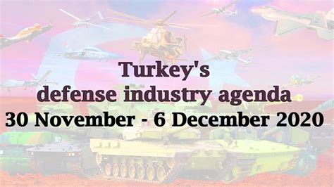 Turkeys Defense Industry Agenda Youtube