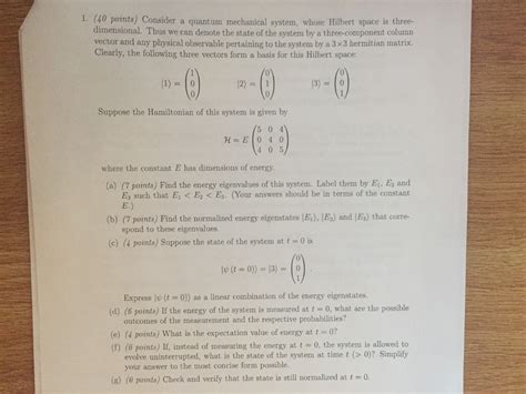 Solved Consider A Quantum Mechanical System Whose Hilbert Chegg